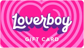 Loverboy Gift Card