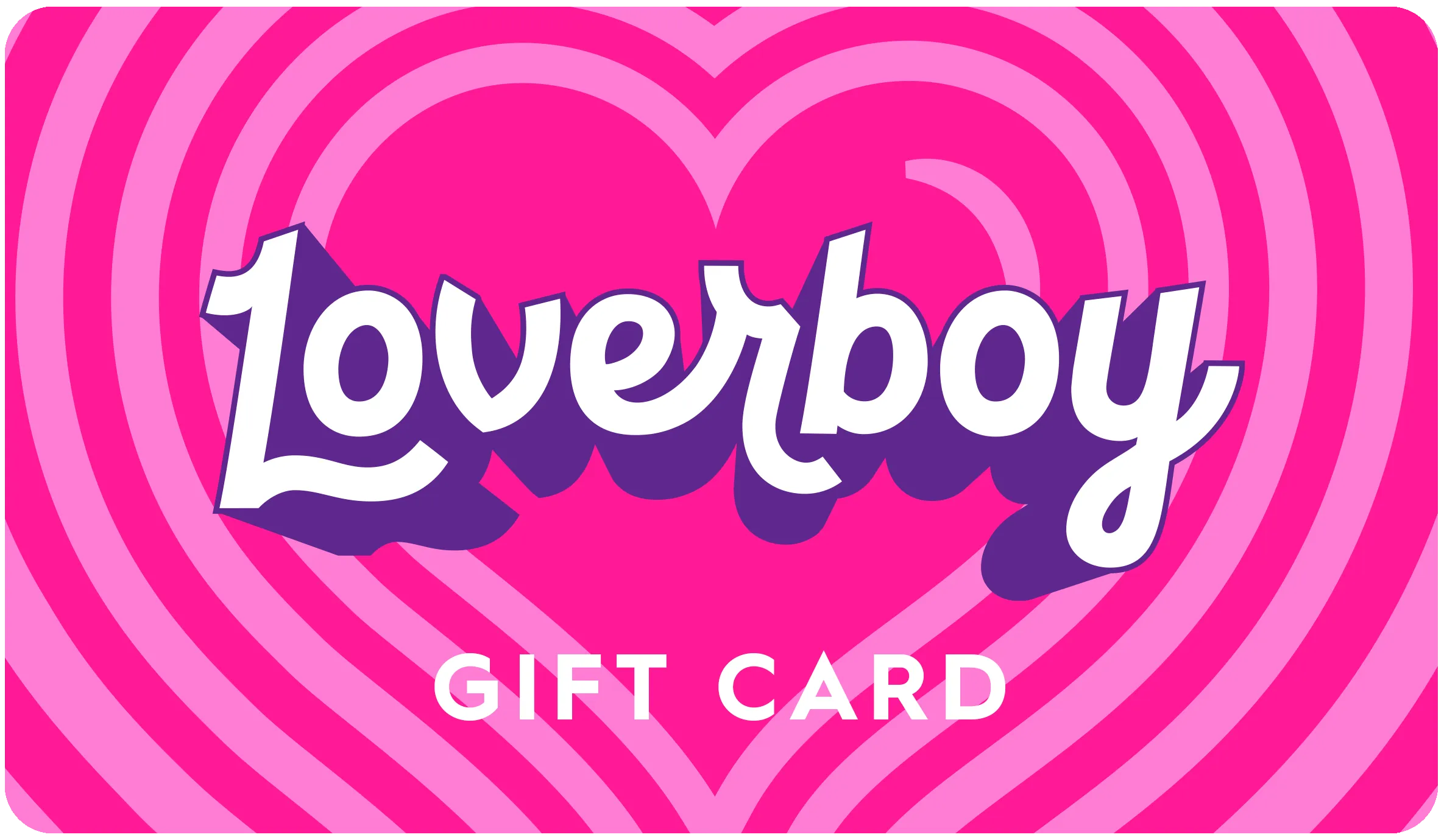 Loverboy Gift Card